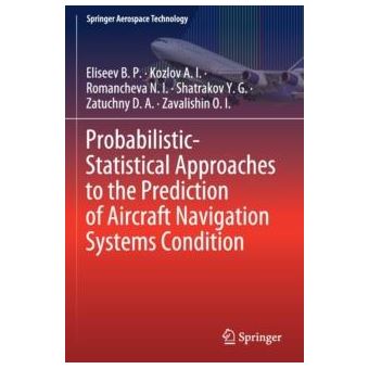 Probabilisticstatistical Approaches To The Prediction Of Aircraft Navigation Systems Condition - 1