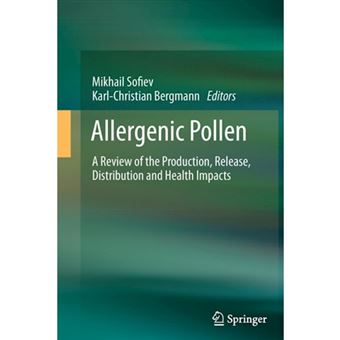 Allergenic Pollen - A Review of the Production, Release, Distribution and Health Impacts - Paperback - 2014 - 1