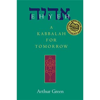 Ehyeh A Kabbalah For Tomorrow - 1