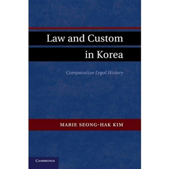 Law and Custom in Korea - Comparative Legal History - Paperback - 2014 - 1