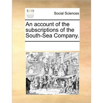 An Account of the Subscriptions of the South-Sea Company. - Paperback / softback - 2010 - 1