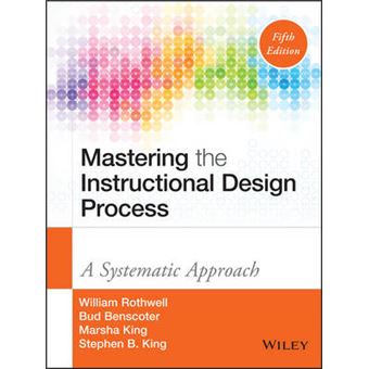 Mastering the Instructional Design Process - A Systematic Approach - Hardback - 2016 - 1