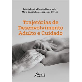 Trajetórias De Desenvolvimento Adulto E Cuidado - 1