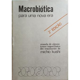 Macrobiótica para uma nova era. - 1
