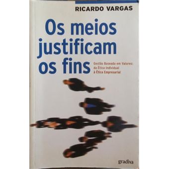 Os meios justificam os fins. Vargas. (ricardo) - Capa Mole / Paperback ...