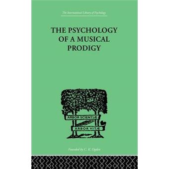 The Psychology of a Musical Prodigy - Paperback - 2014 - 1