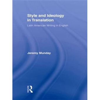 Style and Ideology in Translation - Latin American Writing in English - Hardback - 2006 - 1