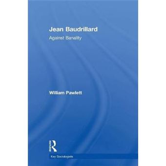 Jean Baudrillard - Against Banality - Paperback - 2007 - 1
