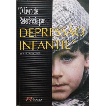 O livro de referência para a depressão infantil. - 1