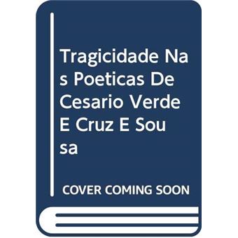 Tragicidade Nas Poeticas De Cessario Verde E Cruz - 1