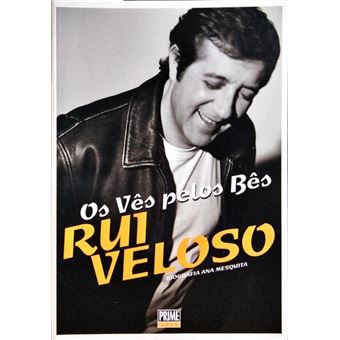 Os vês pelos bês, rui veloso. - 1