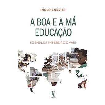 A Boa e a Má Educação: Exemplos Internacionais - 1