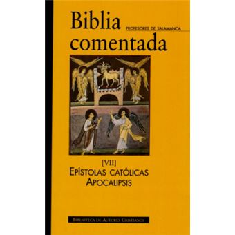 Biblia Comentada.Vii: Epístolas Católicas.Apocalipsis.Indices - 1