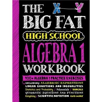 The Big Fat High School Algebra 1 Workbook - 1