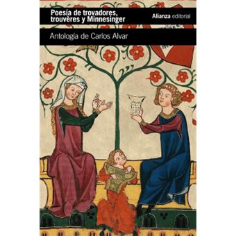 Poesía De Trovadores, Trouvères Y Minnesinger - 1