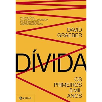 Dívida Uma História Alternativa Da Economia - 1