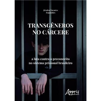 Transgêneros no Cárcere: a Luta Contra o Preconceito no Sistema Prisional Brasileiro - 1