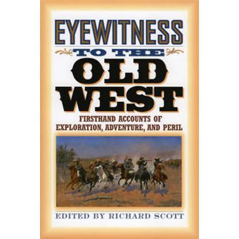 Eyewitness To The Old West - 1