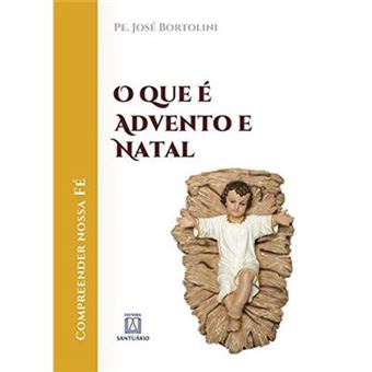 O Que É Advento E Natal - 1