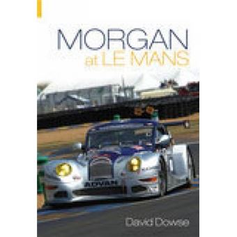Morgan at Le Mans - Paperback - 2005 - 1