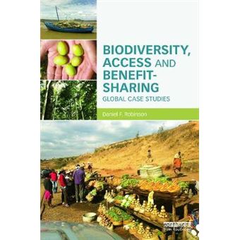 Biodiversity, Access and Benefit-Sharing - Global Case Studies - Hardback - 2014 - 1