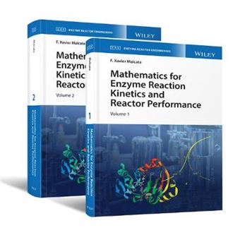 Mathematics For Enzyme Reaction Kinetics And Reactor Performance 2 Volume Set Enzyme Reaction Engineering - 1