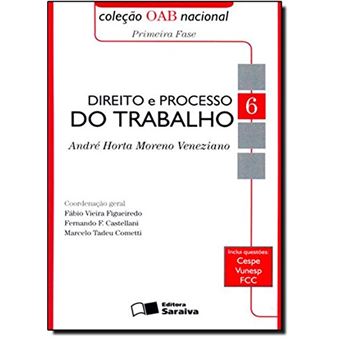 Direito e Processo do Trabalho. OAB Nacional 1ª Fase - Volume 6 - 1
