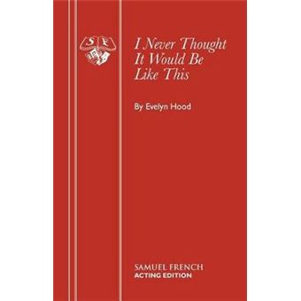 I Never Thought It Would Be Like This - 1