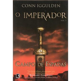 Campo De Espadas - Série O Imperador. Volume 3 - 1