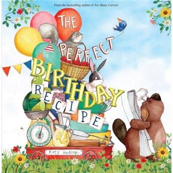 The Perfect Birthday Recipe By Katy Hudson Other Book - 1