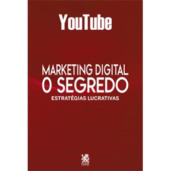 Marketing Digital O Segredo - Youtube - 1