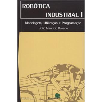 Robótica Industrial I. Modelagem, Utilização e Programação - 1