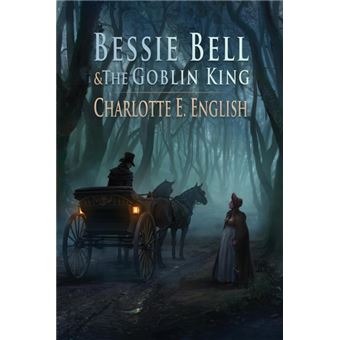 bessie Bell And The Goblin King Paperback -