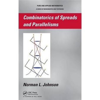 Combinatorics of Spreads and Parallelisms - Hardback - 2010 - 1