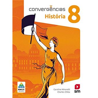 Convergências Historia 8º Ano Ed 2019 - Bncc - 1