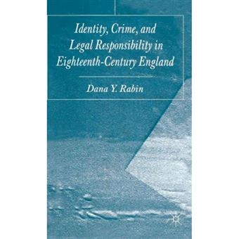Identity, Crime and Legal Responsibility in Eighteenth-century England - Hardback - 2004 - 1