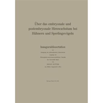 Uber Das Embryonale Und Postembryonale Hirnwachstum Bei Huhnern Und Sperlingsvogeln - Inauguraldissertation Zur Erlangung Der Philosophischen Doktorwurde Vorgelegt Der Philosophisch-Naturwissenschaftlichen Fakultat Der Universitat Basel - Hardback - 0 - 1