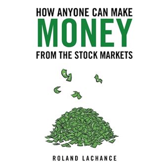 How Anyone Can Make Money from the Stock Markets - Paperback / softback - 2013 - 1