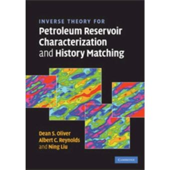 Inverse Theory for Petroleum Reservoir Characterization and History Matching - Hardback - 2008 - 1