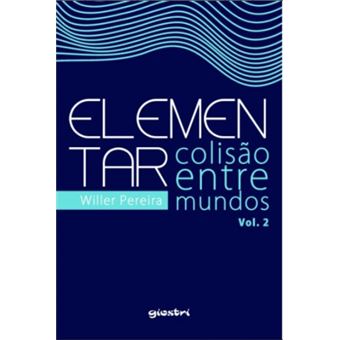 Elementar: Colisão Entre Mundos - Vol.2 - 1