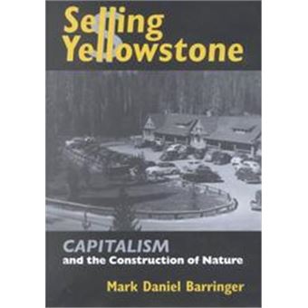Selling Yellowstone, Development Of Western Resources Series - 1