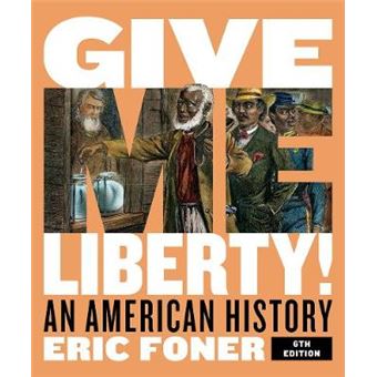 Give Me Liberty! : An American History with Ebook, InQuizitive, and History Skills Tutorials - 1