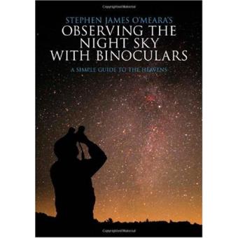 Stephen James O'Meara's Observing the Night Sky with Binoculars - A Simple Guide to the Heavens - Paperback - 2008 - 1