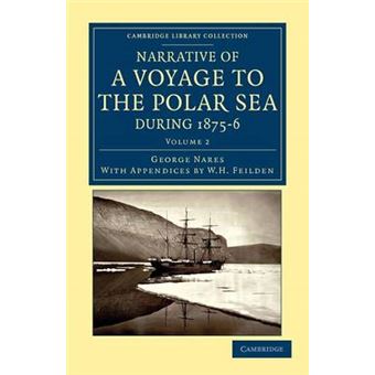 Narrative of a Voyage to the Polar Sea During 1875-6 in H. M. Ships Alert and Discovery - With Notes on the Natural History - Paperback - 2011 - 1