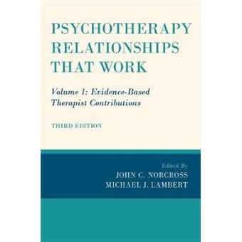 Psychotherapy Relationships That Work Volume 1 Evidencebased Therapist Contributions - 1
