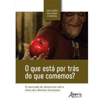 O Que Está Por Trás Do Que Comemos? - 1