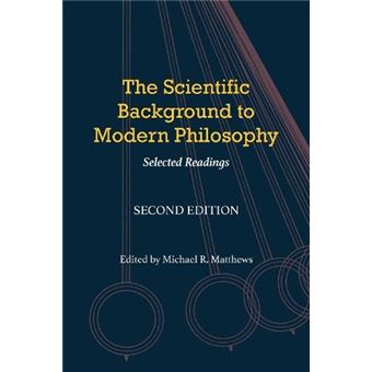 The Scientific Background To Modern Philosophy - 1