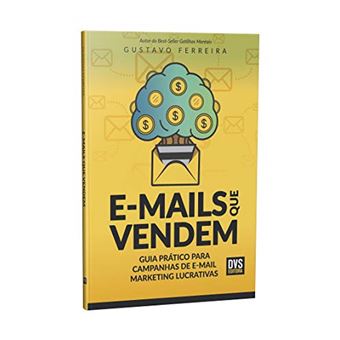 E-Mails que Vendem: Guia Prático para Campanhas de E-Mail Marketing Lucrativas - 1