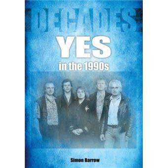 Yes In The 1990S By Simon Barrow - 1