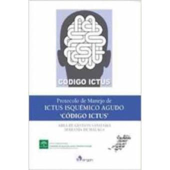 Protocolo de manejo de ictus isquemico agudo, codigo ictus - 1